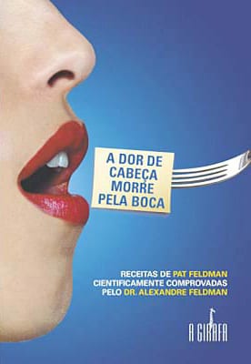 Livro A Dor de Cabe�a Morre Pela Boca