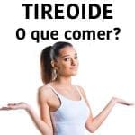 Tireoide - o que comer?